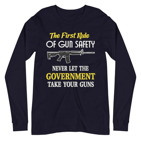 The First Rule of Gun Safety Long Sleeve Shirt