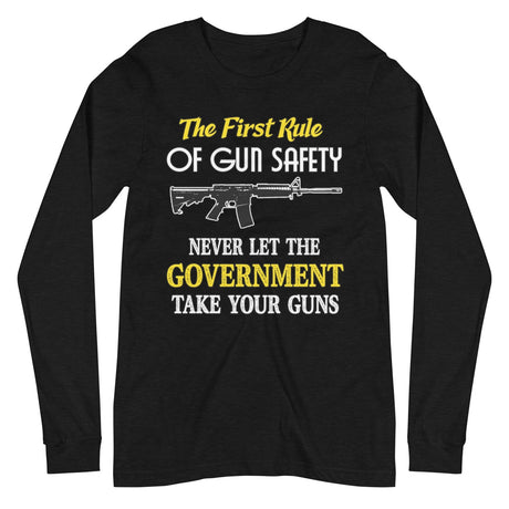 The First Rule of Gun Safety Long Sleeve Shirt