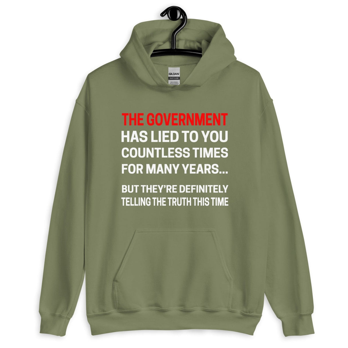 The Government Has Lied To You Hoodie