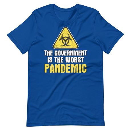 The Government is The Worst Pandemic Shirt