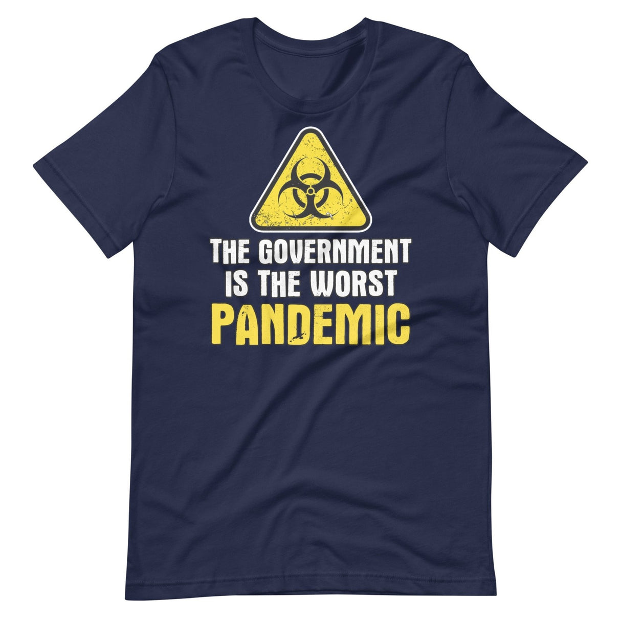 The Government is The Worst Pandemic Shirt