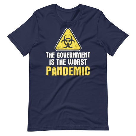 The Government is The Worst Pandemic Shirt