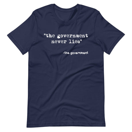 The Government Never Lies Shirt