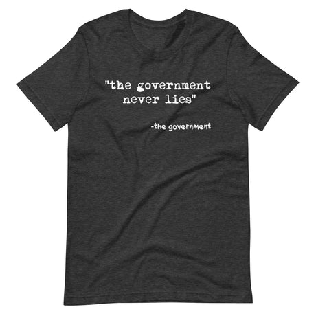 The Government Never Lies Shirt