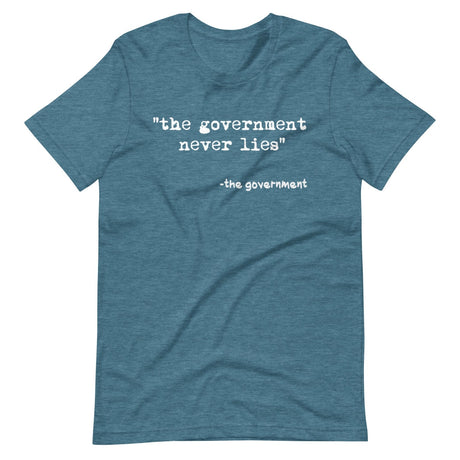 The Government Never Lies Shirt