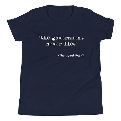 The Government Never Lies Youth Shirt