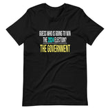 The Government Will Win The 2024 Election Shirt