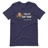 The Left Can't Meme Thomas Jefferson Shirt