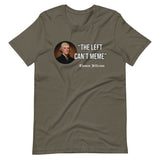 The Left Can't Meme Thomas Jefferson Shirt