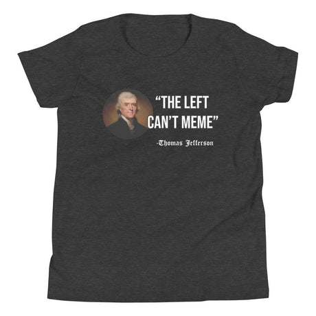 The Left Can't Meme Youth Shirt