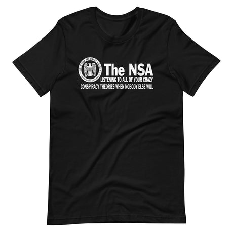 The NSA Crazy Conspiracy Theories Shirt