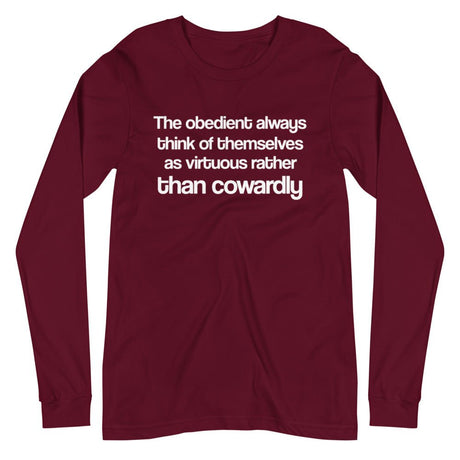 The Obedient are Cowardly Premium Long Sleeve Shirt