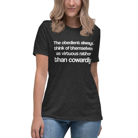 The Obedient Are Cowardly Women's Shirt