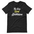 The One Real Libertarian Shirt