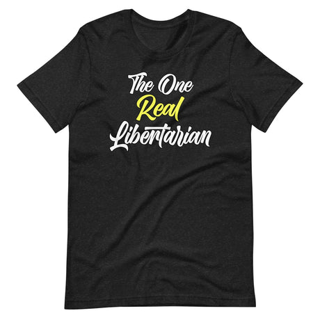 The One Real Libertarian Shirt