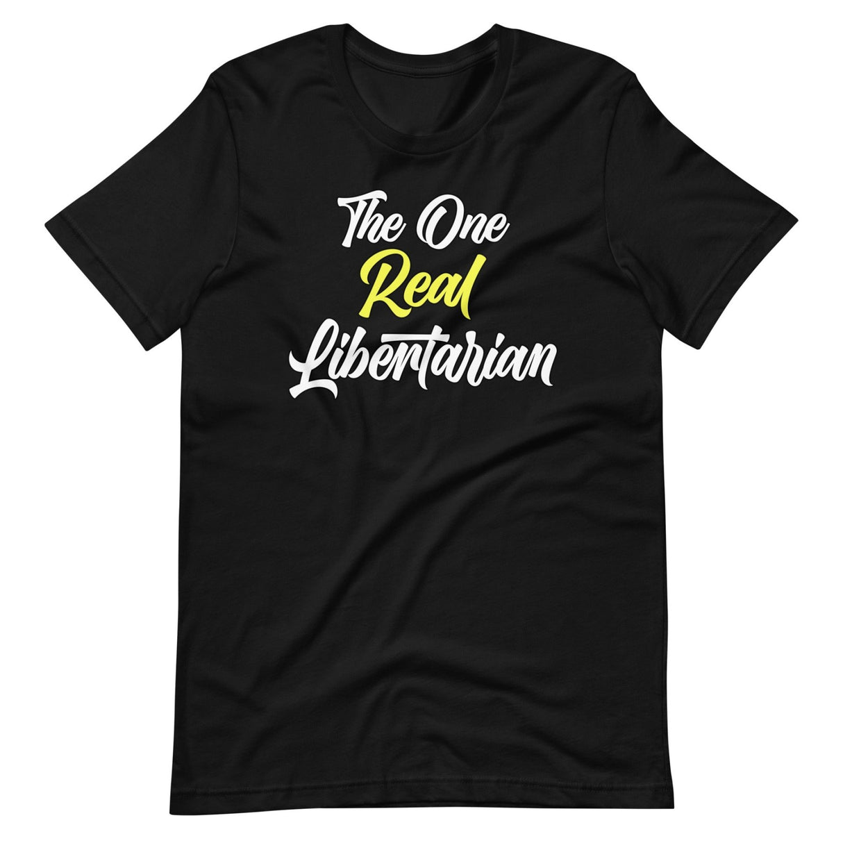 The One Real Libertarian Shirt