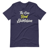 The One Real Libertarian Shirt