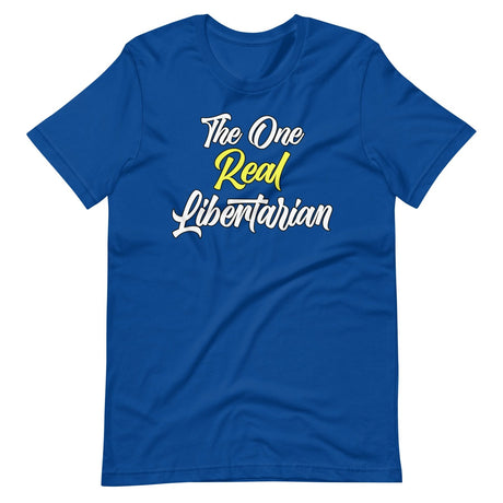 The One Real Libertarian Shirt