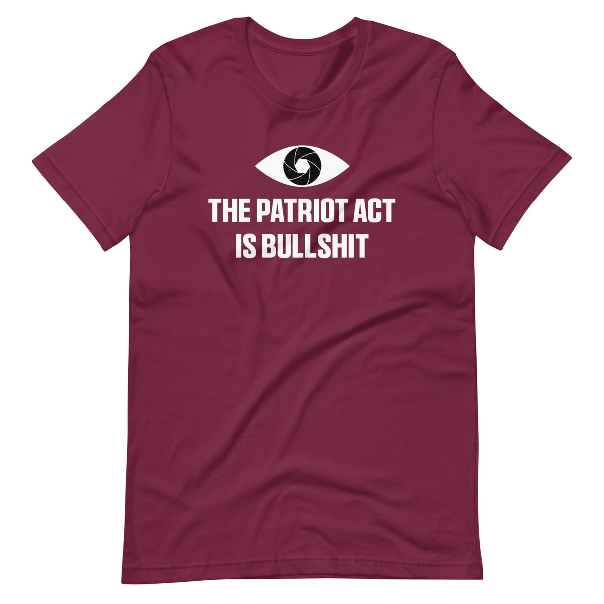 The Patriot Act Is Bullshit Shirt