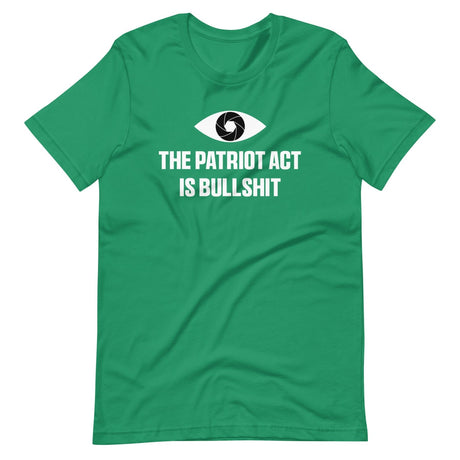 The Patriot Act Is Bullshit Shirt