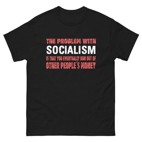 The Problem With Socialism Heavy Cotton Shirt