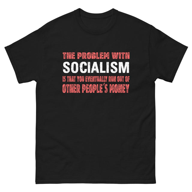 The Problem With Socialism Heavy Cotton Shirt