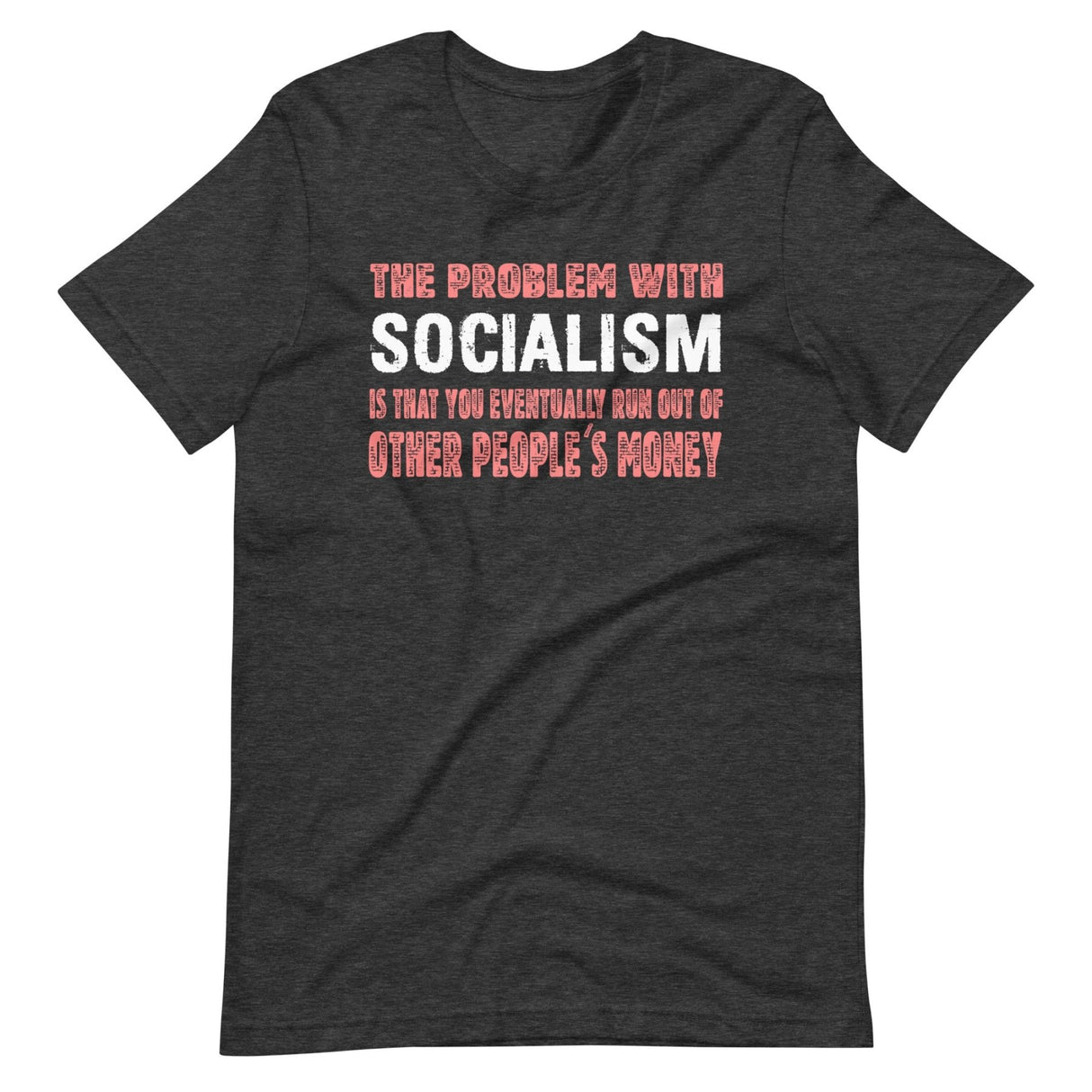 The Problem With Socialism Shirt