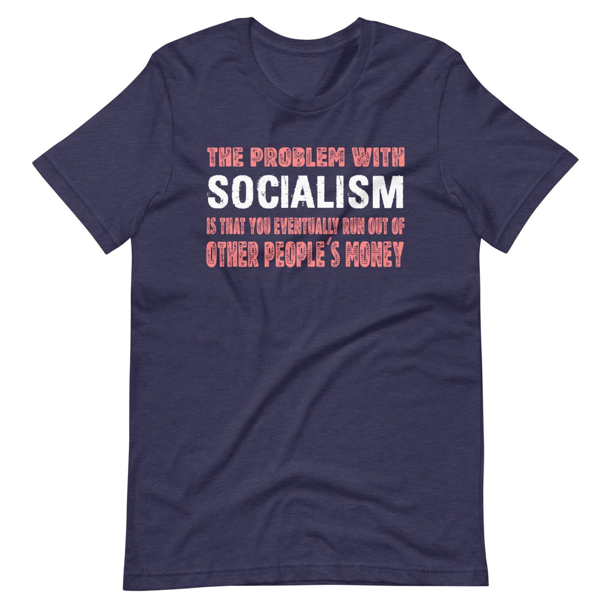 The Problem With Socialism Shirt