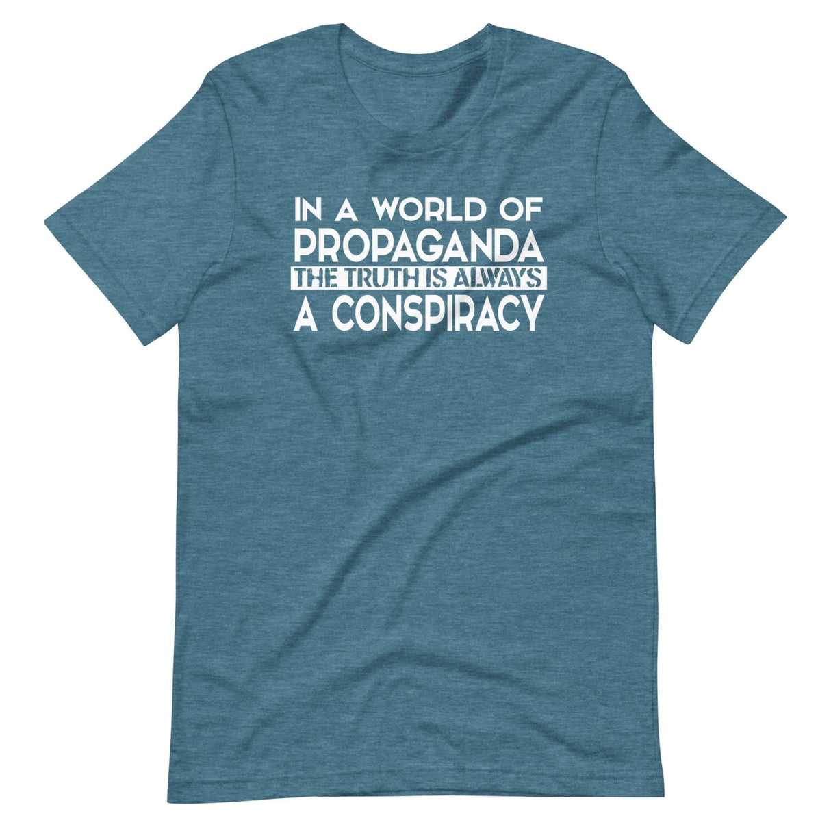 The Truth Is Always a Conspiracy Shirt