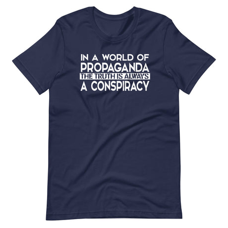 The Truth Is Always a Conspiracy Shirt