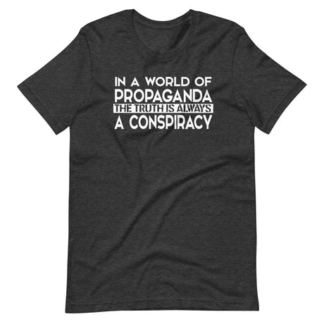 The Truth Is Always a Conspiracy Shirt