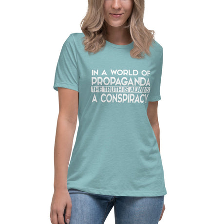 The Truth is Always a Conspiracy Women's Shirt