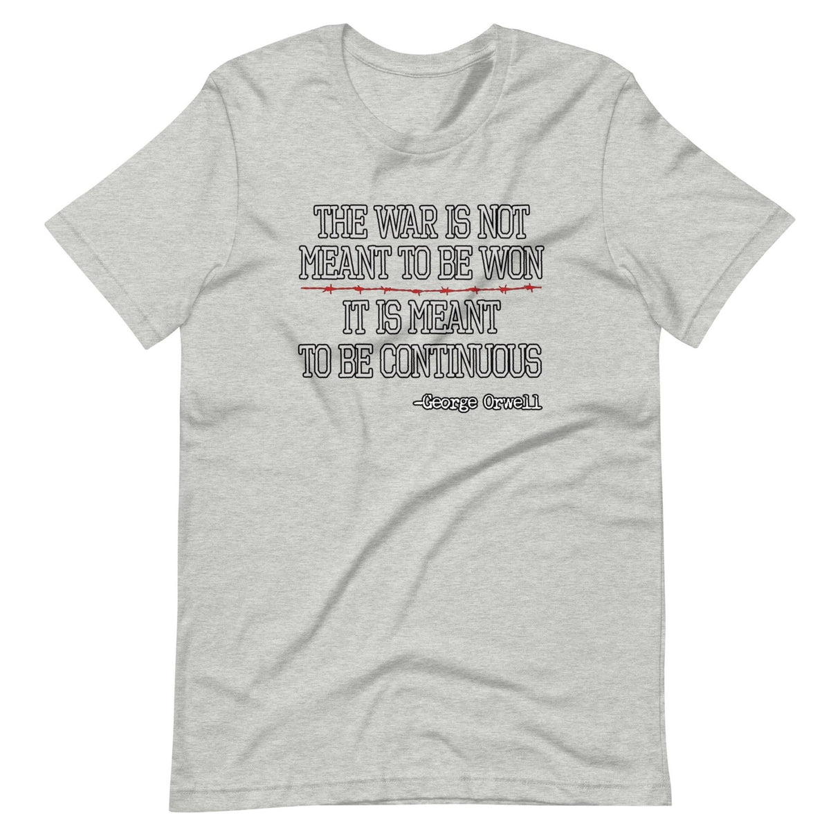 The War Is Meant To Be Continuous Shirt