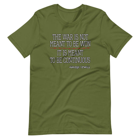 The War Is Meant To Be Continuous Shirt