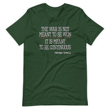 The War Is Meant To Be Continuous Shirt