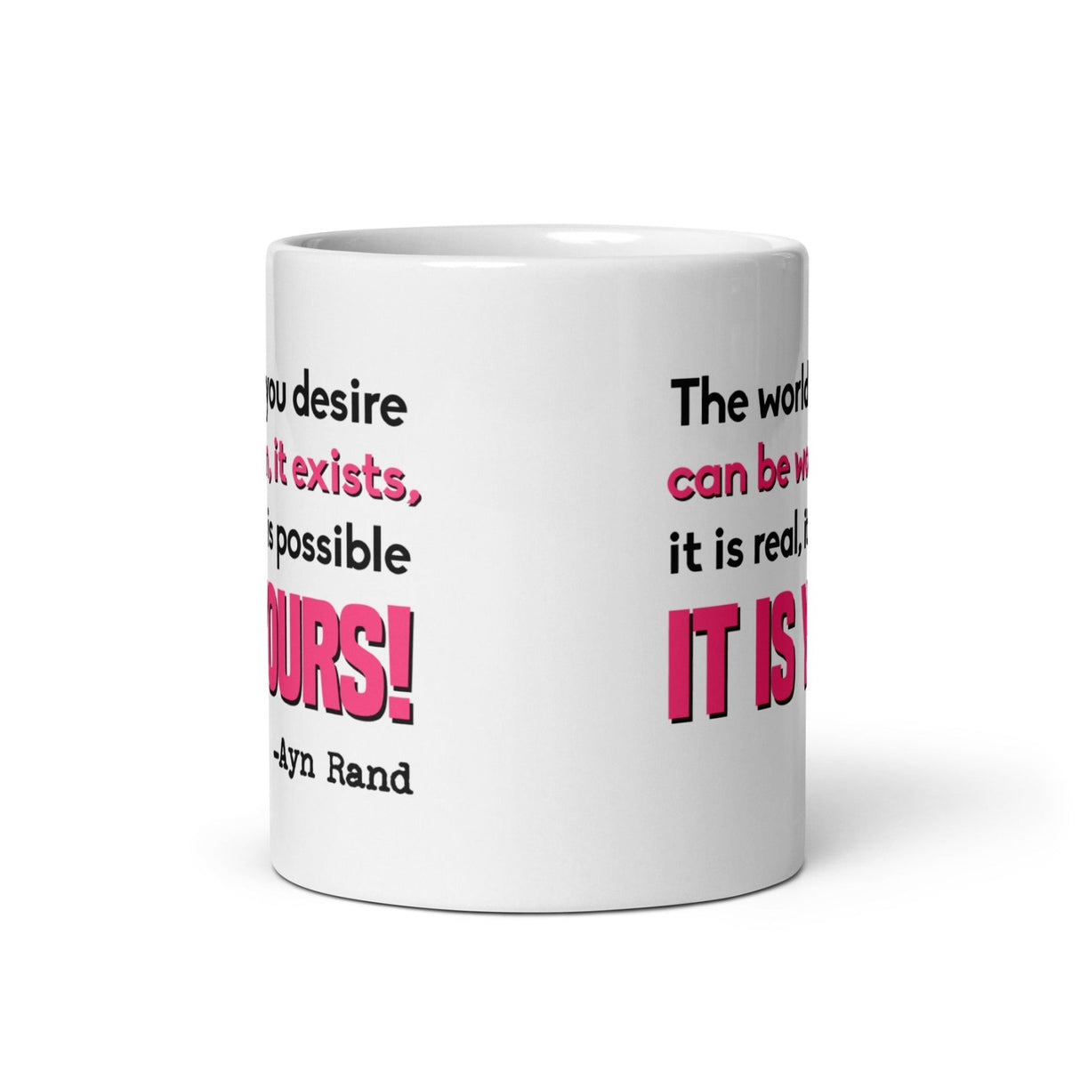 The World You Want Is Yours Coffee Mug