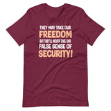 They May Take Our Freedom Braveheart Parody Shirt