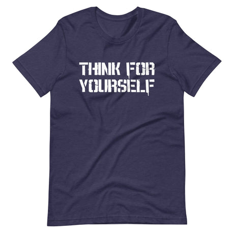 Think For Yourself Shirt