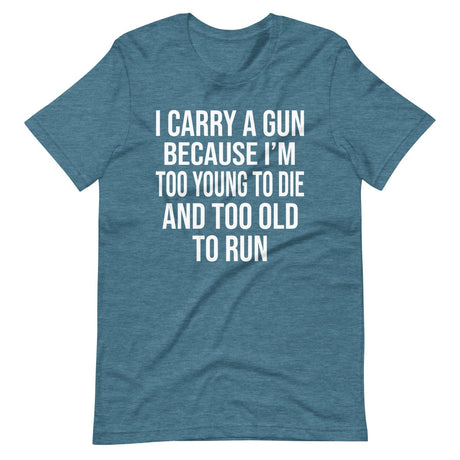 Too Old To Run Gun Shirt