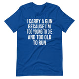 Too Old To Run Gun Shirt