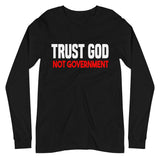 Trust God Not Government Premium Long Sleeve Shirt