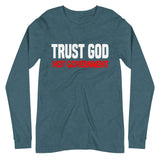 Trust God Not Government Premium Long Sleeve Shirt