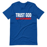 Trust God Not Government Premium Shirt