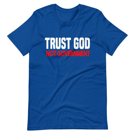 Trust God Not Government Premium Shirt