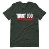 Trust God Not Government Premium Shirt