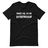 Trust Me I'm an Entrepreneur Shirt