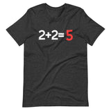 Two Plus Two Equals Five Shirt