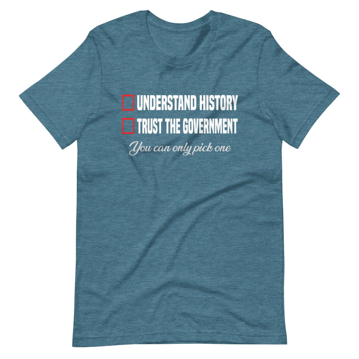 Understand History or Trust the Government Shirt