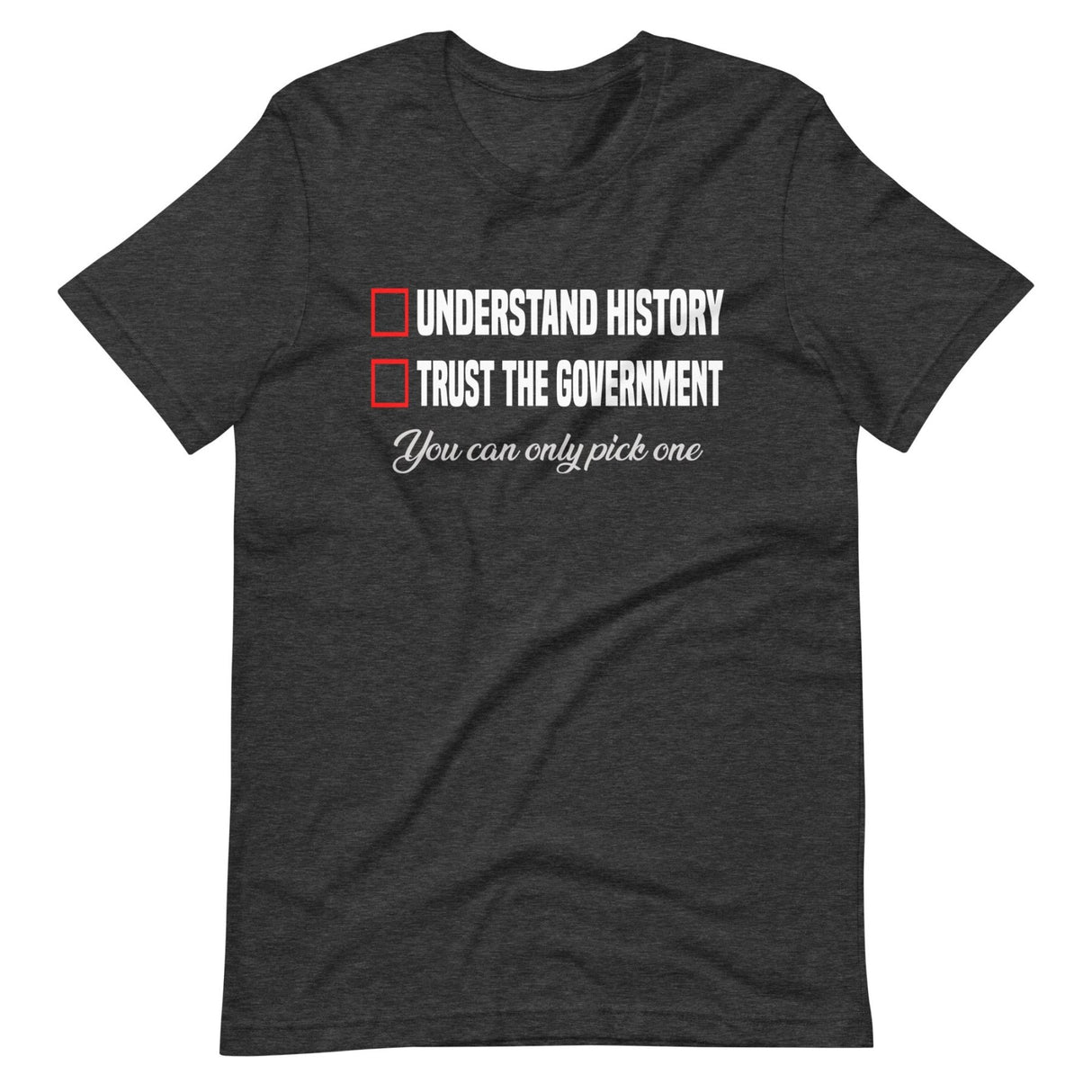 Understand History or Trust the Government Shirt