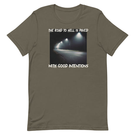 The Road To Hell Is Paved With Good Intentions Shirt - Libertarian Country